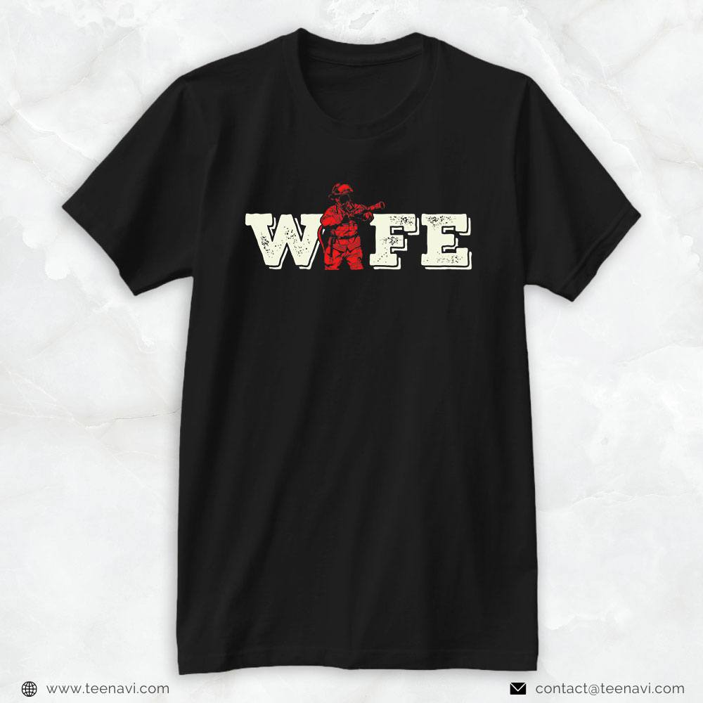 Firefighter Wife Shirt, I Am A Wife Of A Great Firefighter