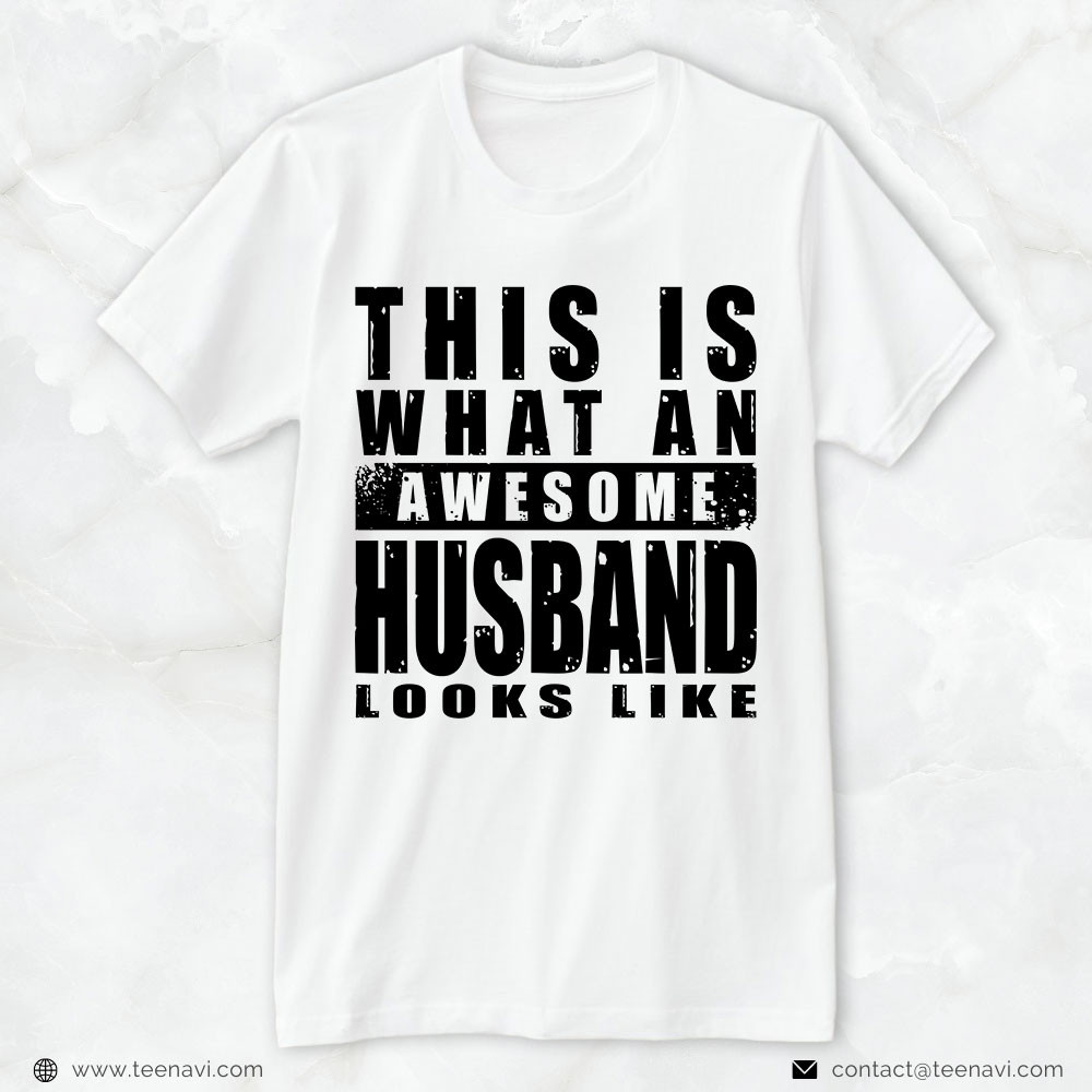 Mom And Dad Shirt, This Is What An Awesome Husband Looks Like