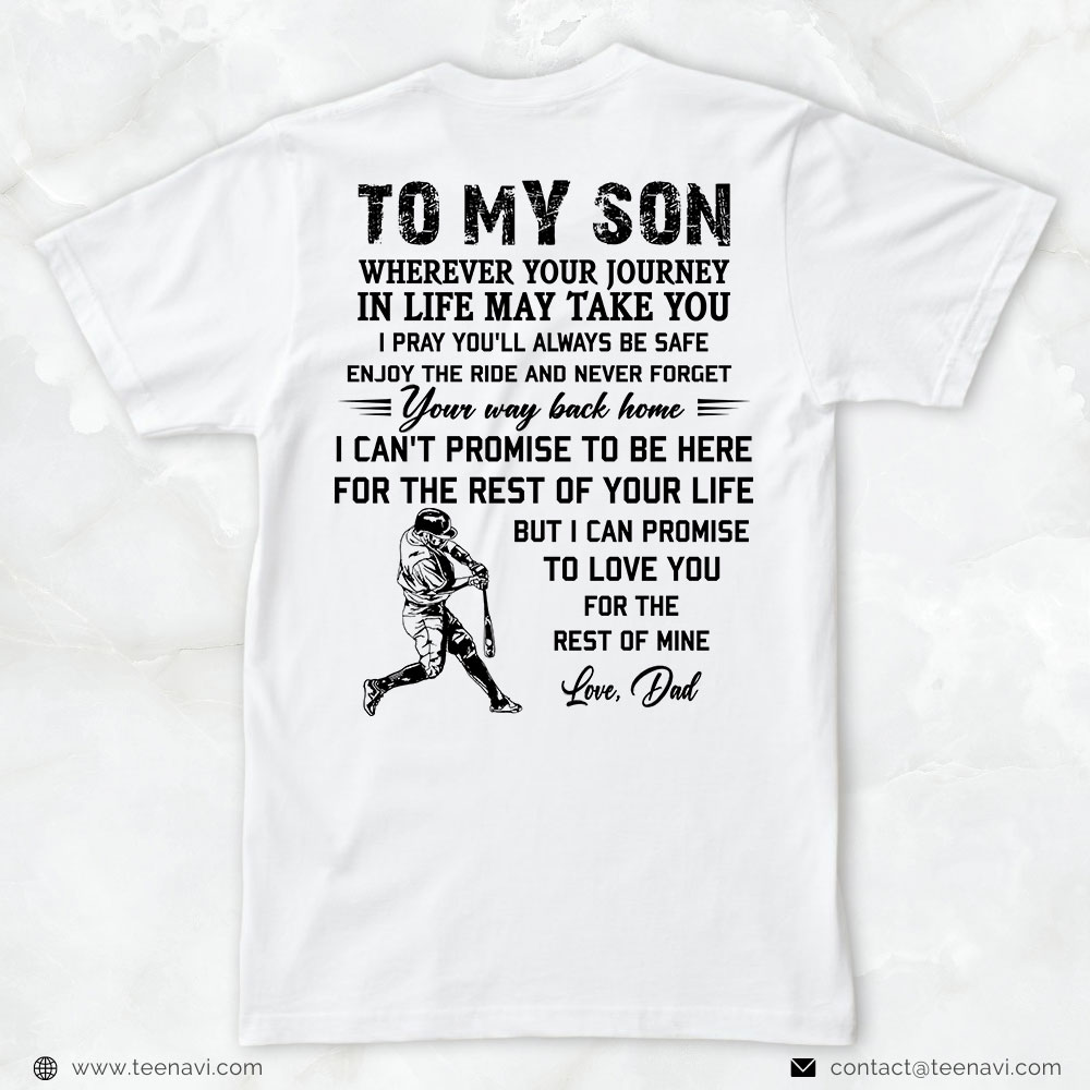 Baseball Dad Shirt, To My Son Wherever Your Journey In Life May Take You
