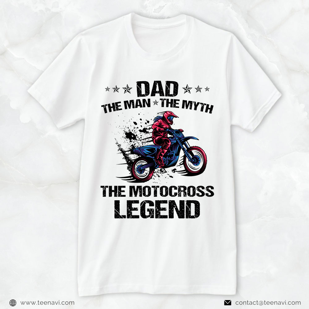 Motocross Dad Shirt, Dad The Man The Myth The Motocross Legend