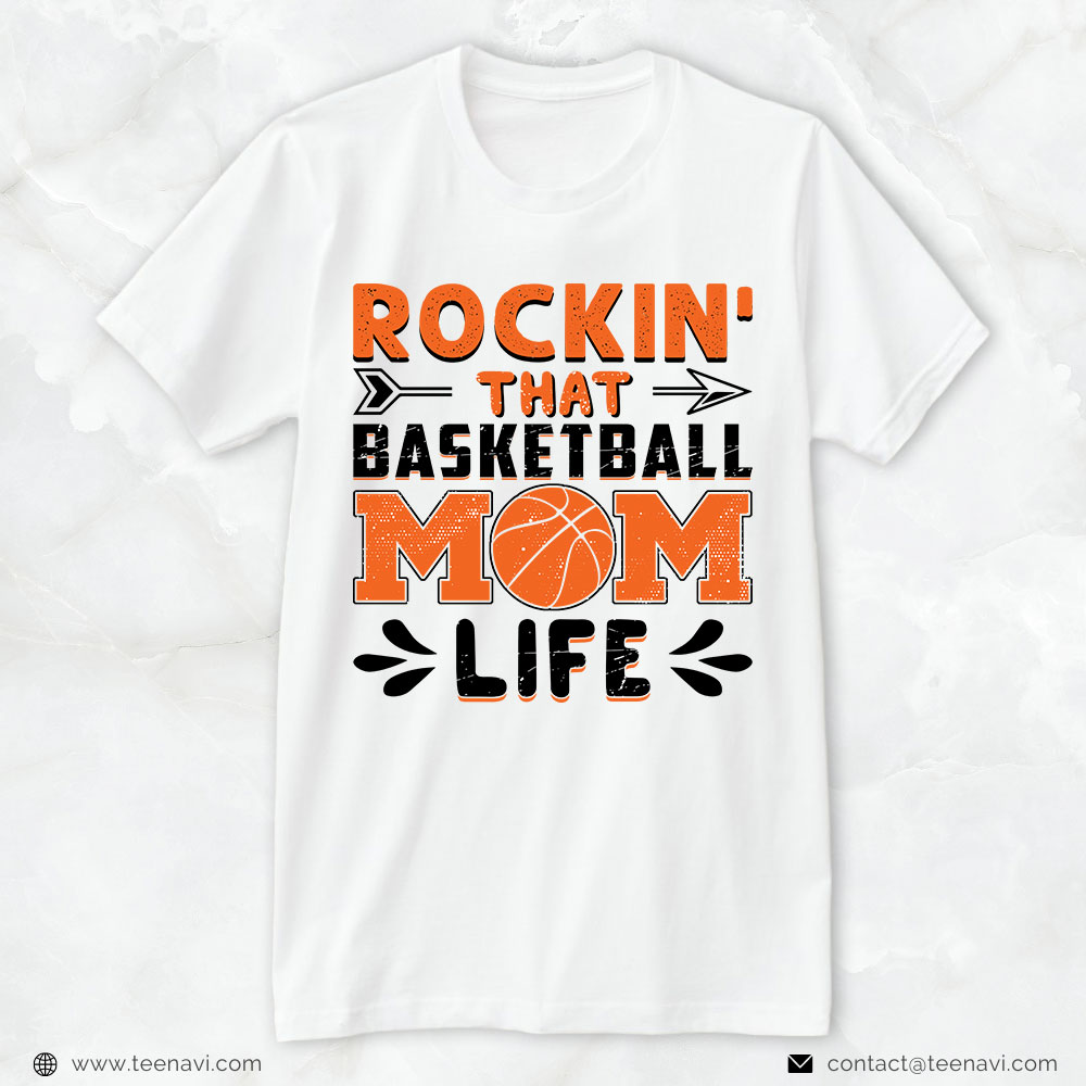 Basketball Mom Shirt, Rockin' That Basketball Mom Life