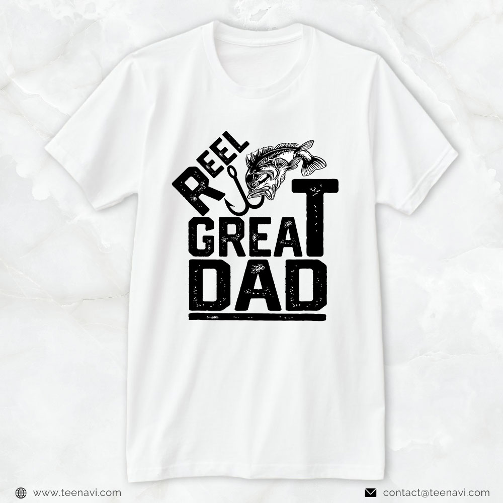 Funny Fishing Shirt, Reel Great Dad Funny Fathers Day Fishing
