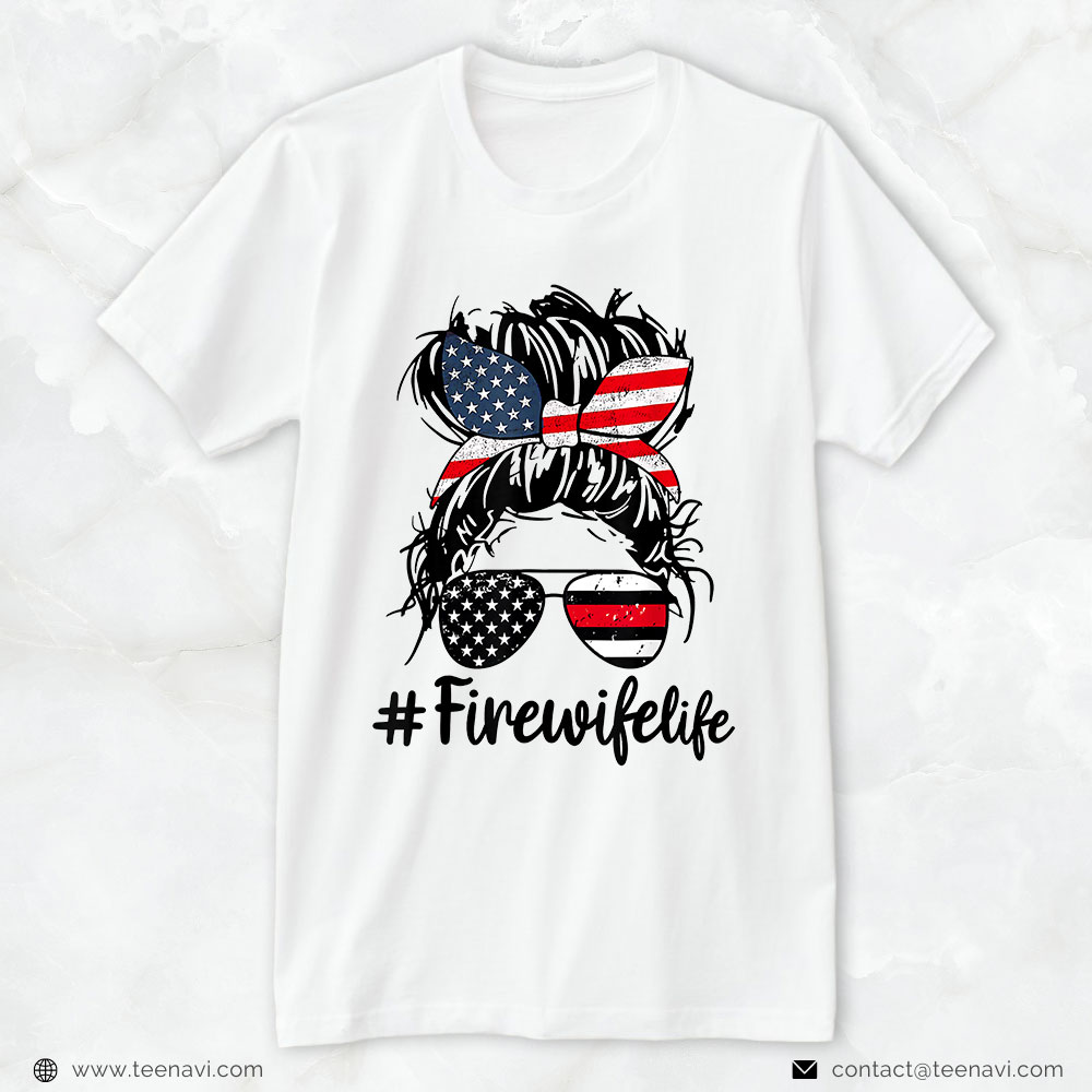 Firefighter Wife American Shirt, #Firewifelife