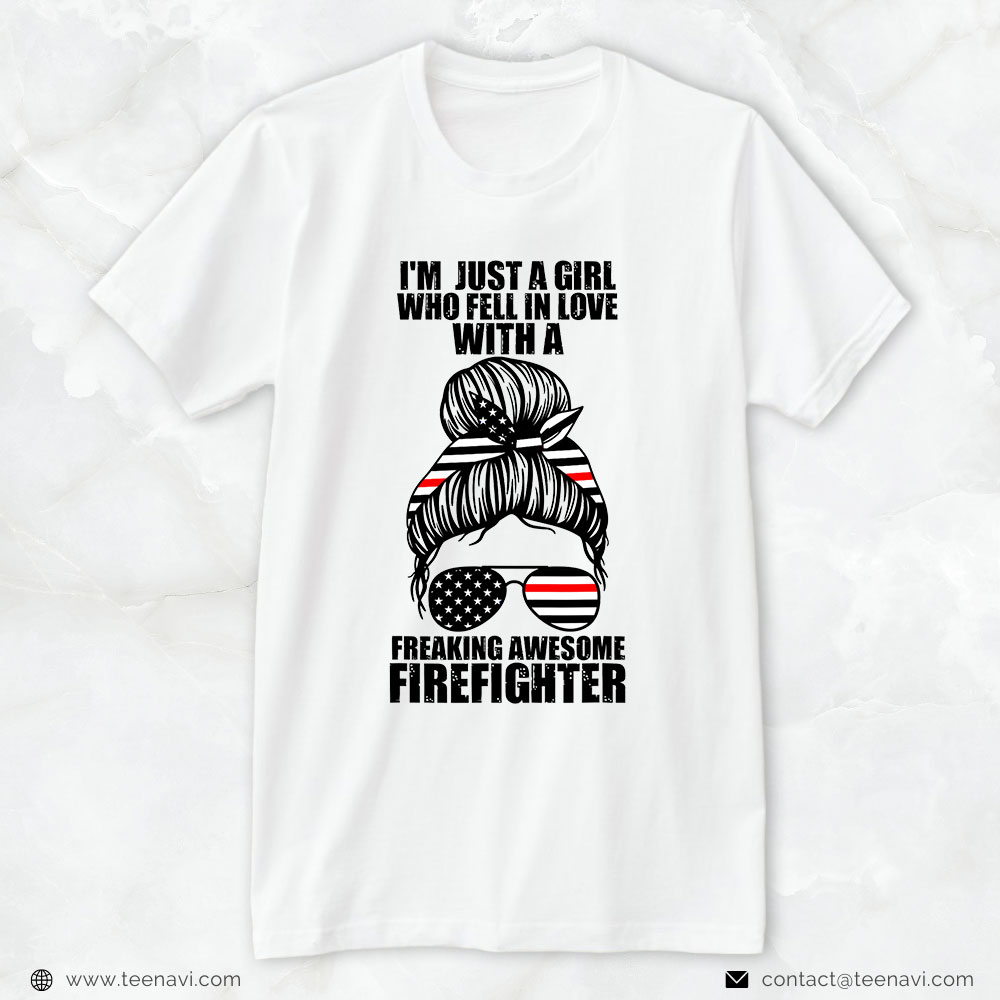 Firefighter Wife American Shirt, I’m Just A Girl Who Fell In Love
