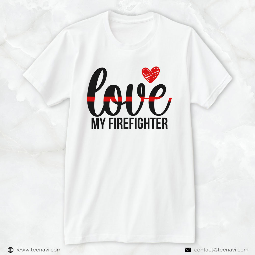 Firefighter Shirt, Love My Firefighter With Heart