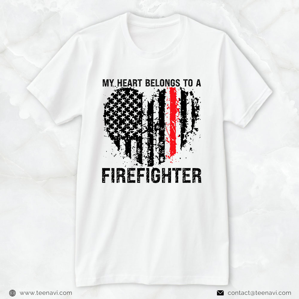 Fireman American Heart Shirt, My Heart Belongs To A Firefighter
