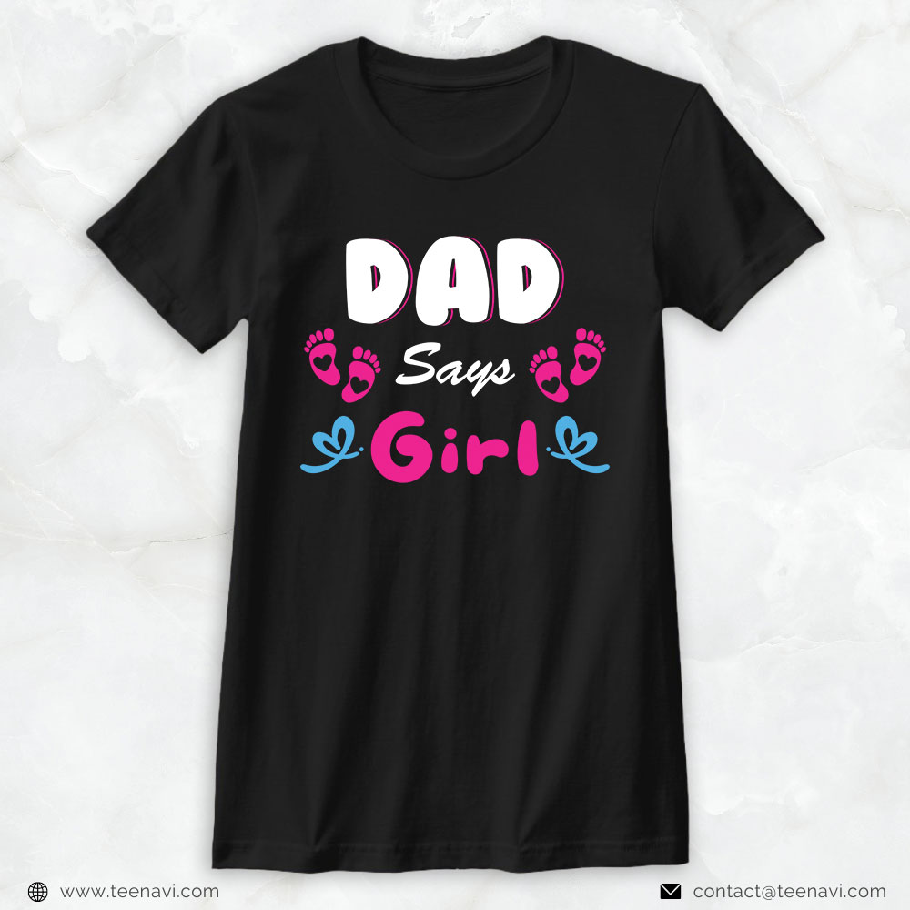Girl Dad Shirt, Dad Says Girl