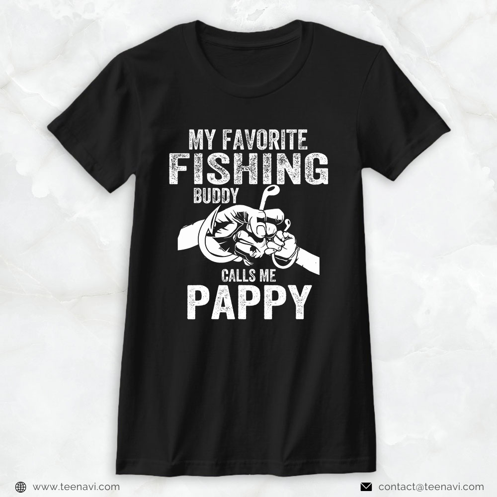 Fish Shirt, My Favorite Fishing Buddies Call Me Pappy Fisherman