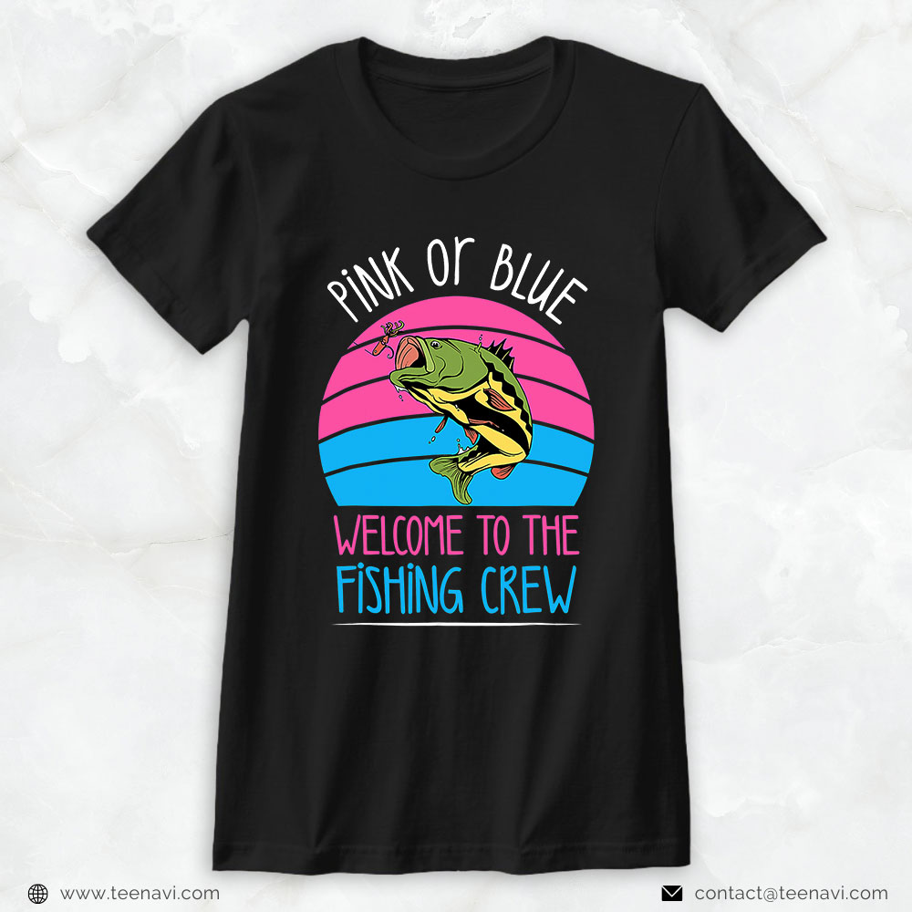 Fish Shirt, Pink Or Blue Welcome To The Fishing Crew Funny Gender Reveal