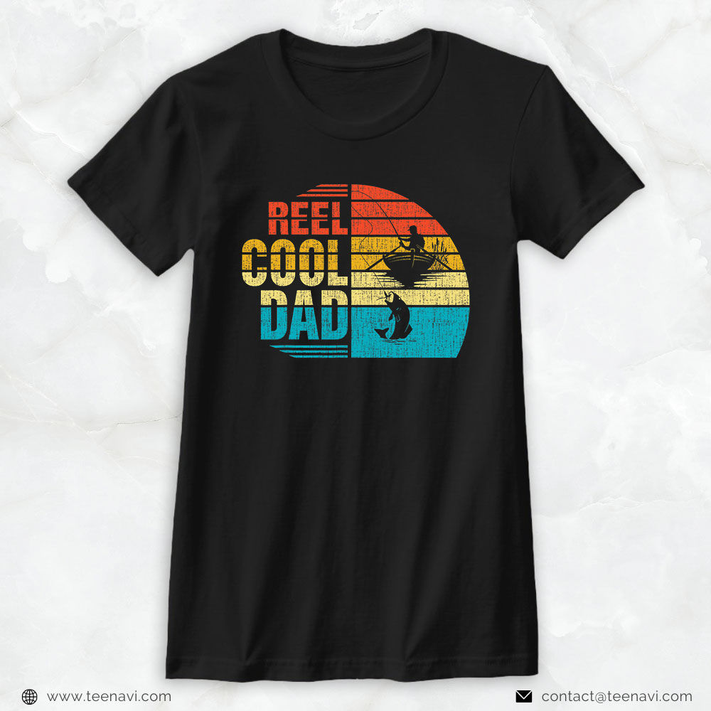 Funny Fishing Shirt, Reel Cool Dad Fisher Daddy Father's Day Gift For Fishing Dad