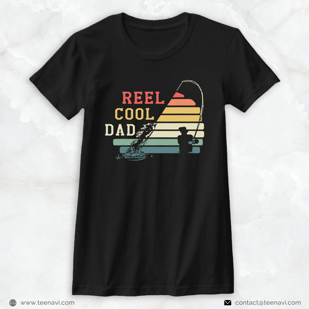 Funny Fishing Shirt, Reel Cool Dad Fisherman Fishing Papa Fathers Day