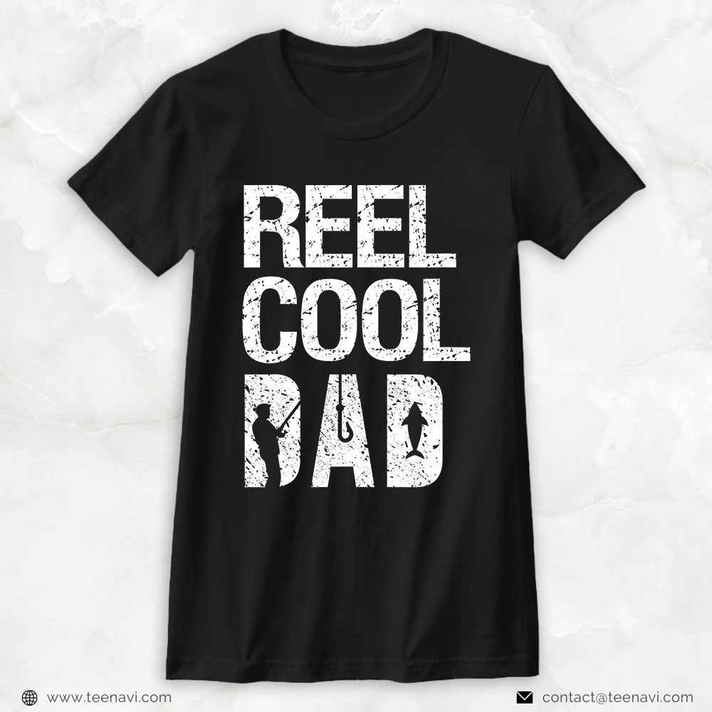 Cool Fishing Shirt, Reel Cool Dad Fishing For Fisherman