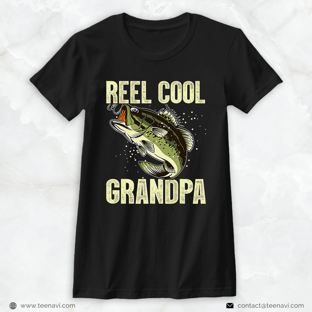 Fish Shirt, Reel Cool Grandpa Fathers Day Fishing For Dad Or Grandpa