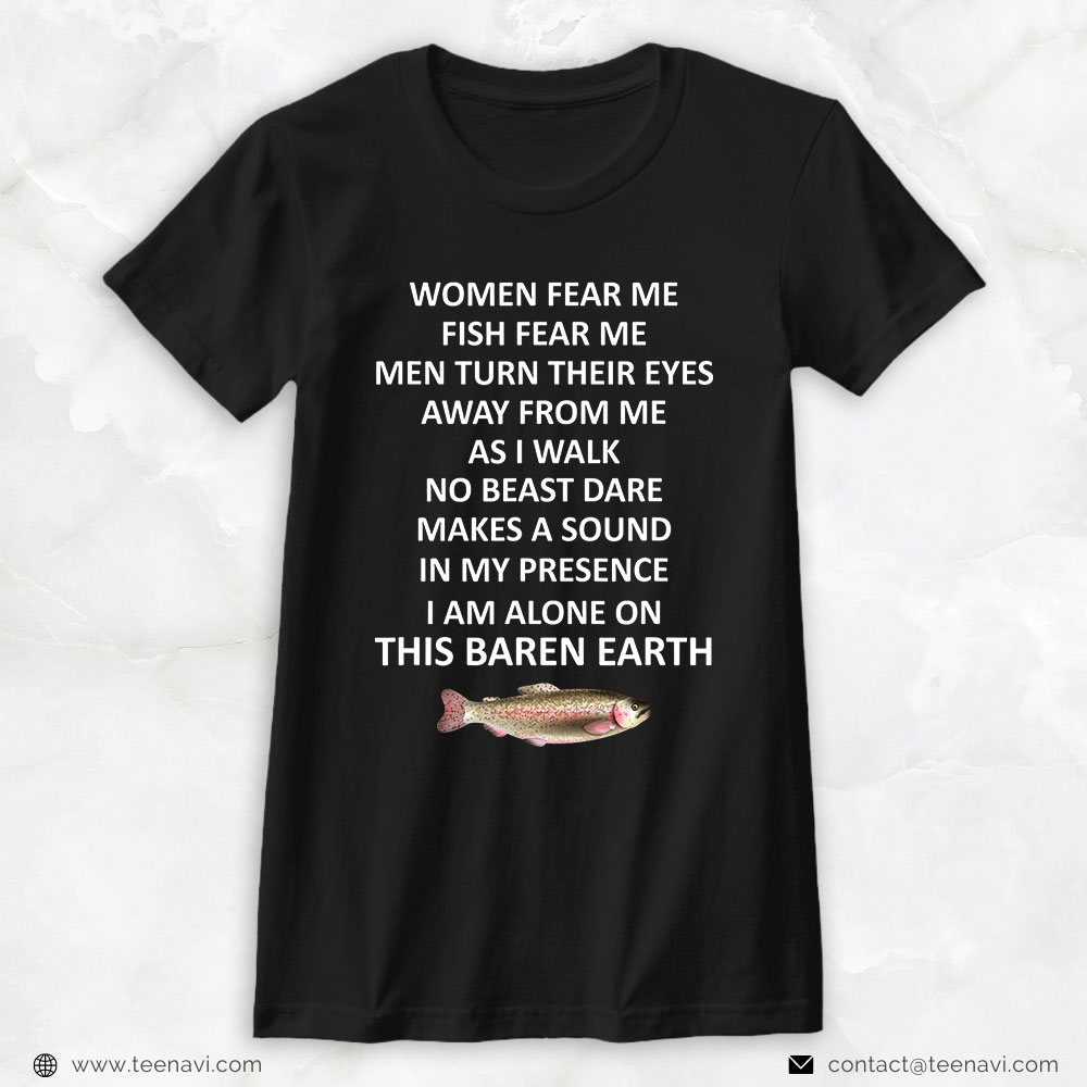 Cool Fishing Shirt, Woman Fear Me Fish Fear Me Men Turn Their Eyes Away From Me