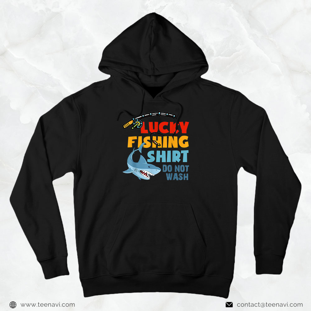 Fishing Shirt, Lucky Fishing Do Not Wash