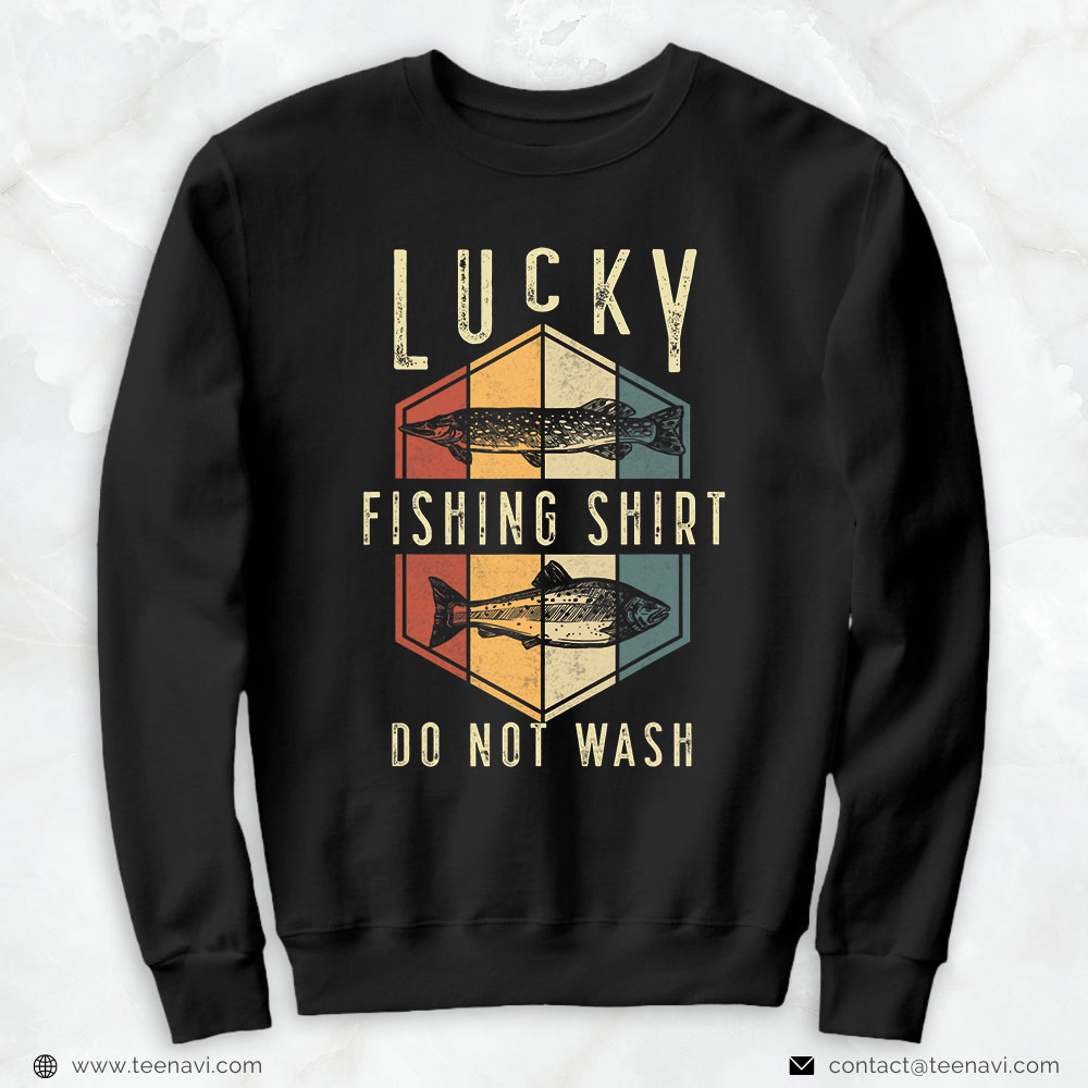 Fish Shirt, Lucky Fishing Do Not Wash Father's Day Fisherman Dad