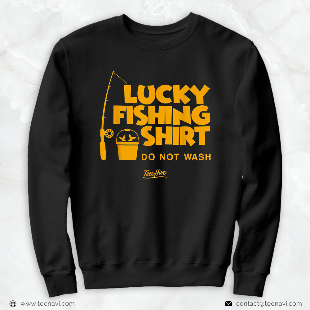 Funny Fishing Shirt, Lucky Fishing Do Not Wash Vintage Fishing Lover