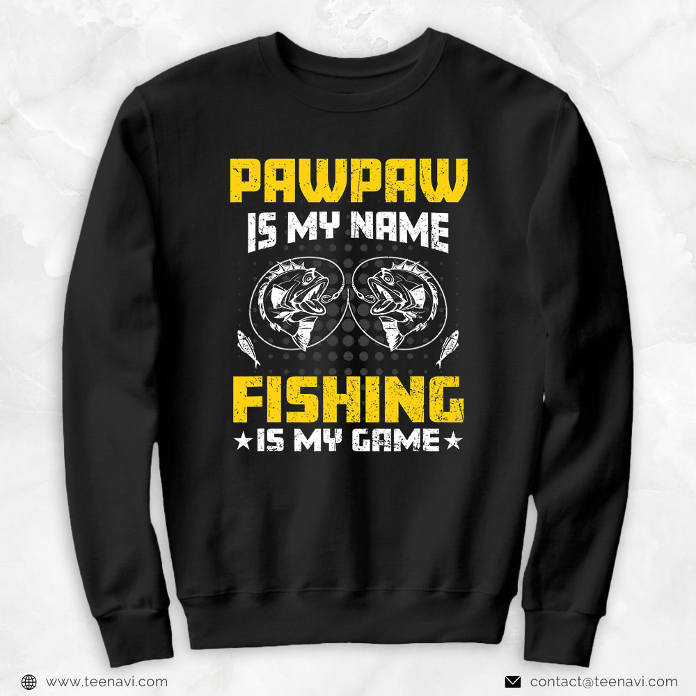 Funny Fishing Shirt, Pawpaw Is My Name Fishing Game Outfit Men Papa Father's Day