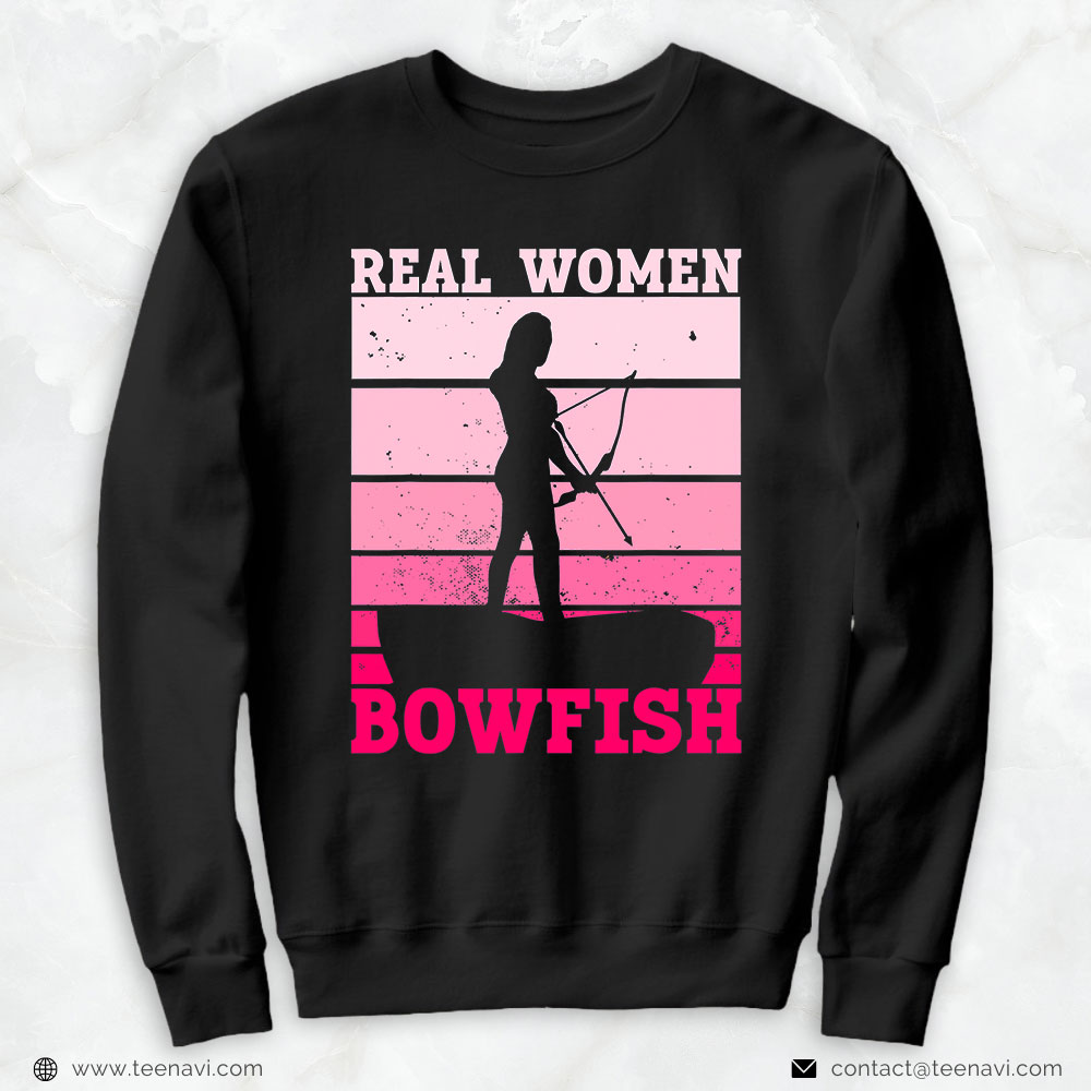 Fish Shirt, Real Women Bowfish Bowfishing Fishing Fisherman