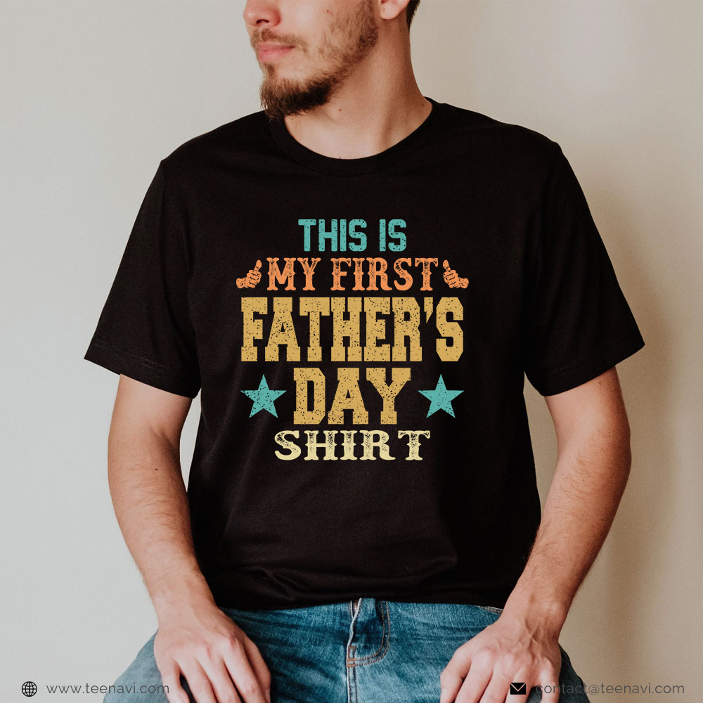 New Dad Shirt, This Is My First Father's Day Shirt