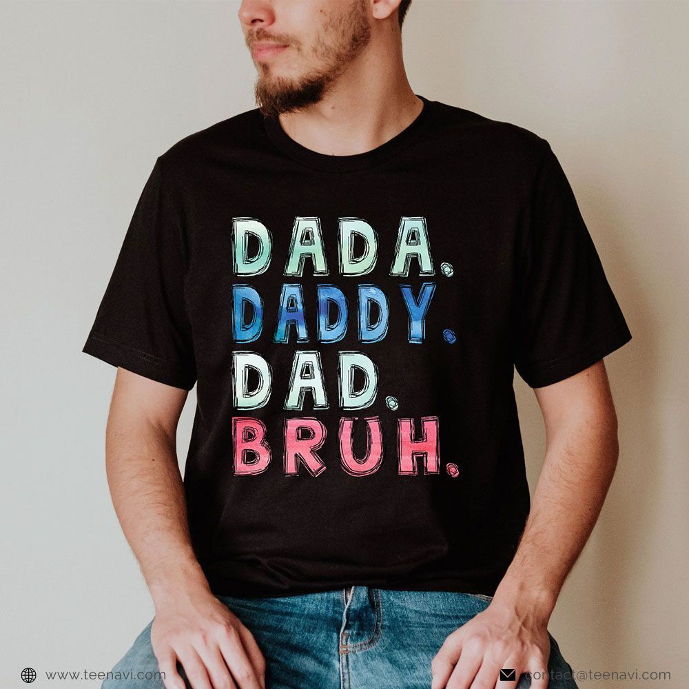 Boy Dad Shirt Dada Daddy Dad Bruh