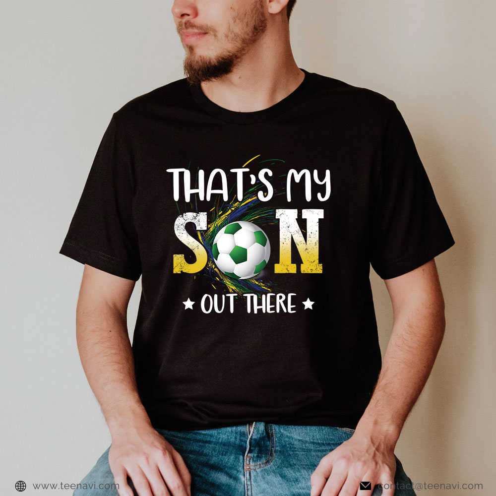 Soccer Dad Shirt Thats My Son Out There