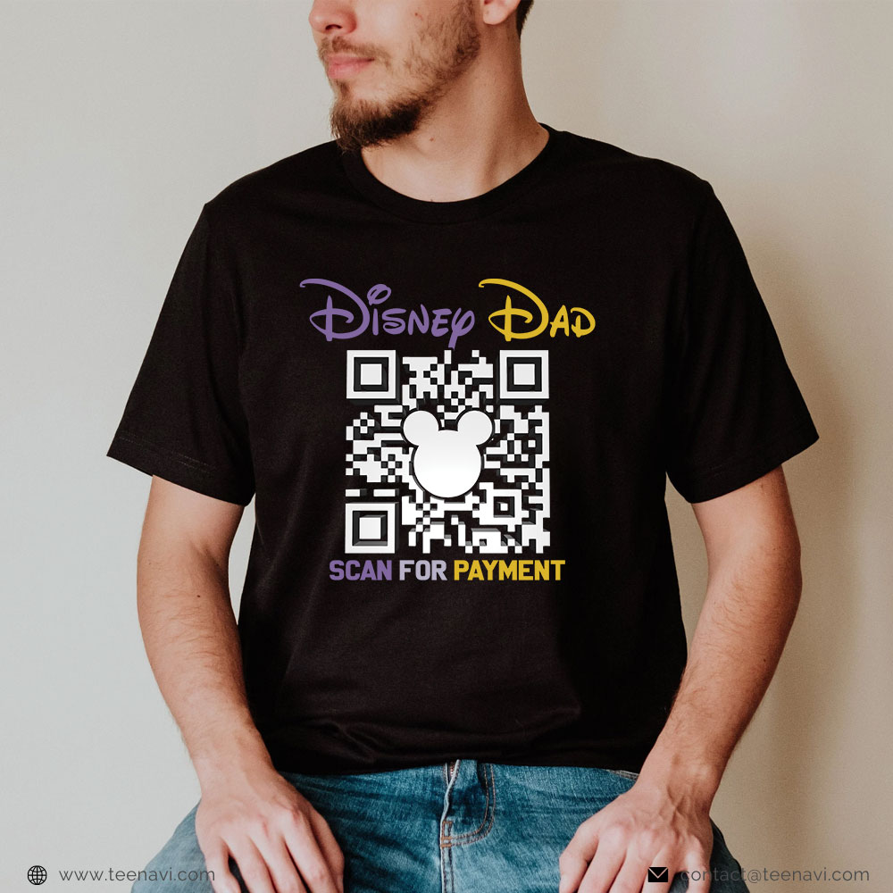Disney Dad Shirt, Disney Dad Scan For Payment T-Shirt - TeeNavi