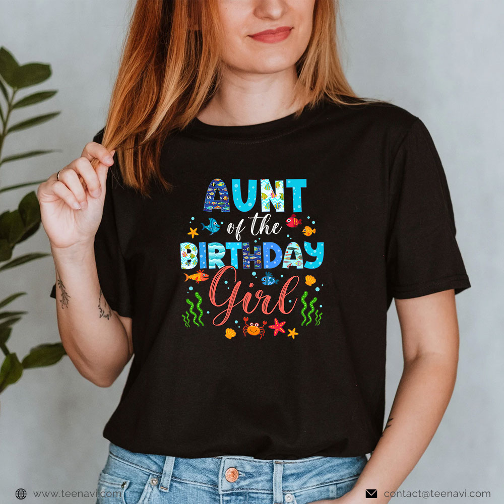 Fishing Shirt, Aunt Of The Birthday Girl Sea Fish Ocean Animals
