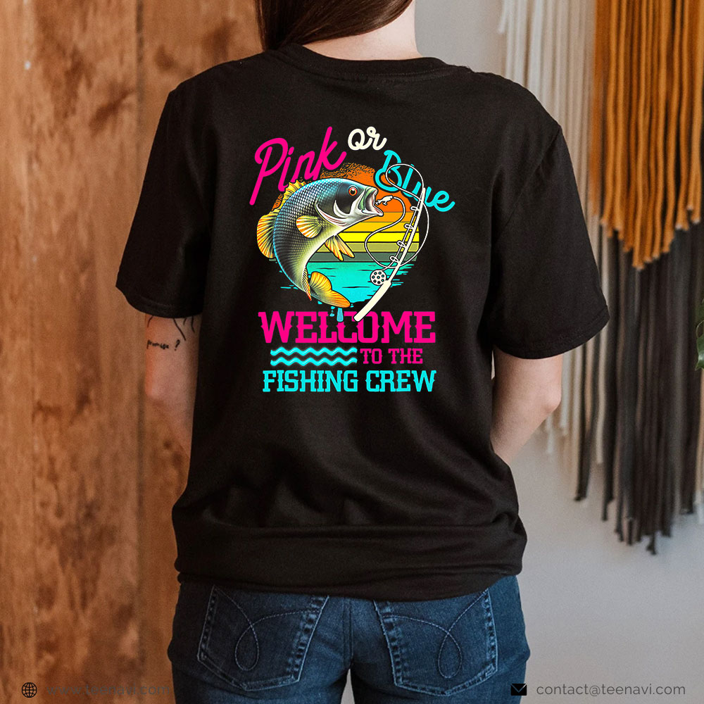 Fish Shirt, Gender Reveal Fishing Pink Or Blue Welcome To Fishing