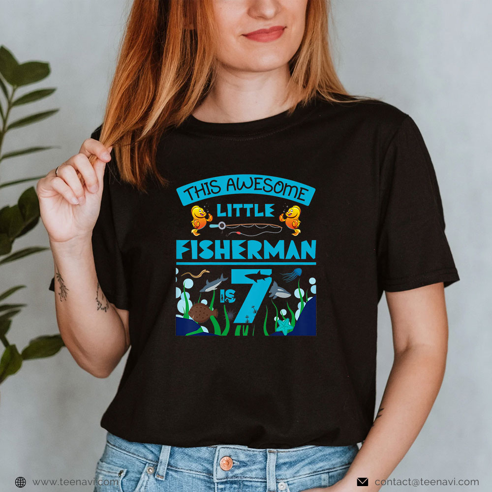  Cool Fishing Shirt, Kids Little Fisherman Is Now 7 Fishing Sea 7th Birthday Party