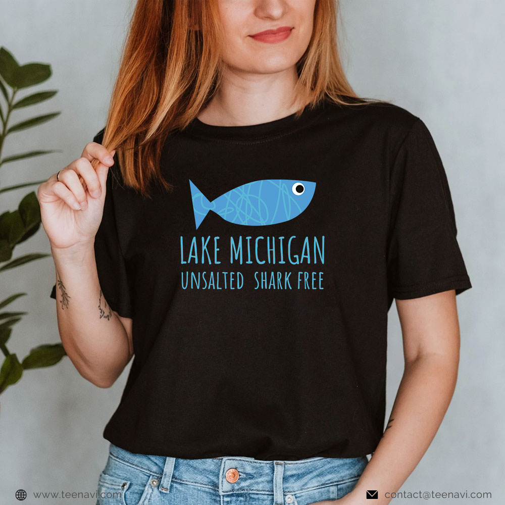 Fish Shirt, Lake Michigan Unsalted Shark Free Great Lakes Fishing Lover