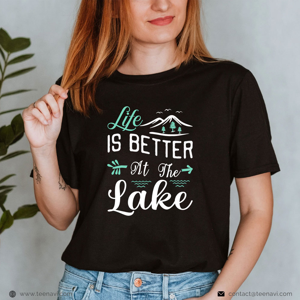 Fish Shirt, Life Is Better At The Lake Pontoon Sail Boating And Fishing
