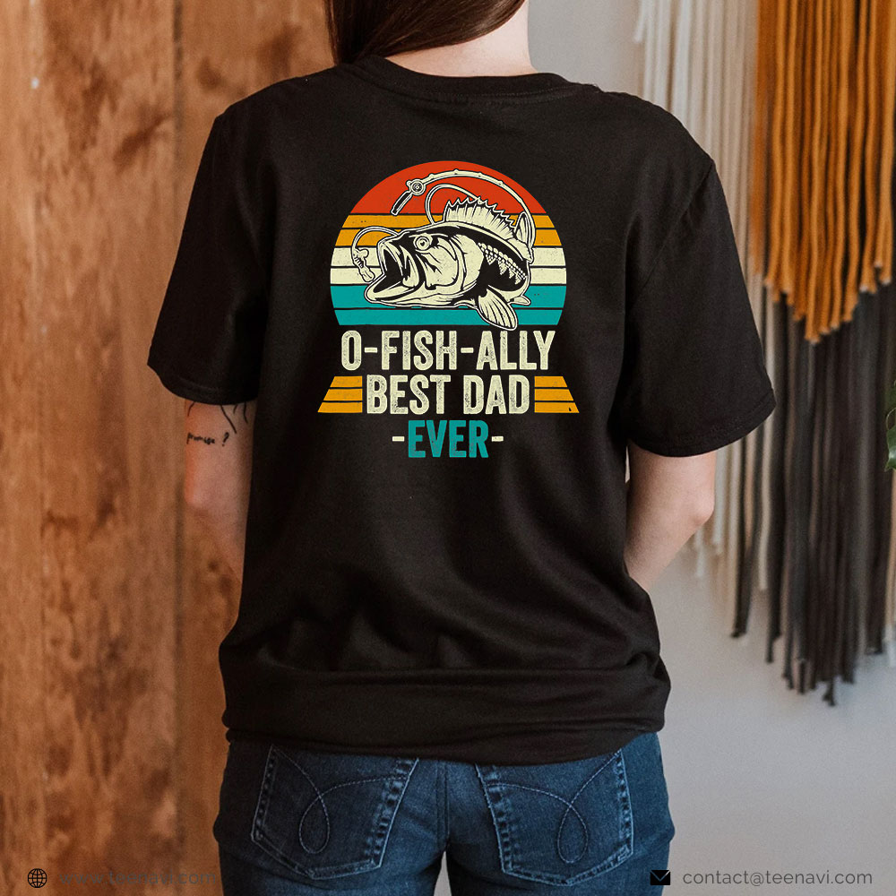 Cool Fishing Shirt, Ofishally Fishing Dad Fisherman Best Dad Ever Fathers Day