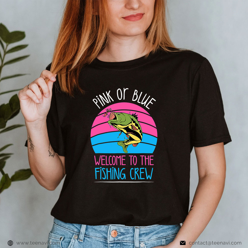 Fish Shirt, Pink Or Blue Welcome To The Fishing Crew Funny Gender Reveal