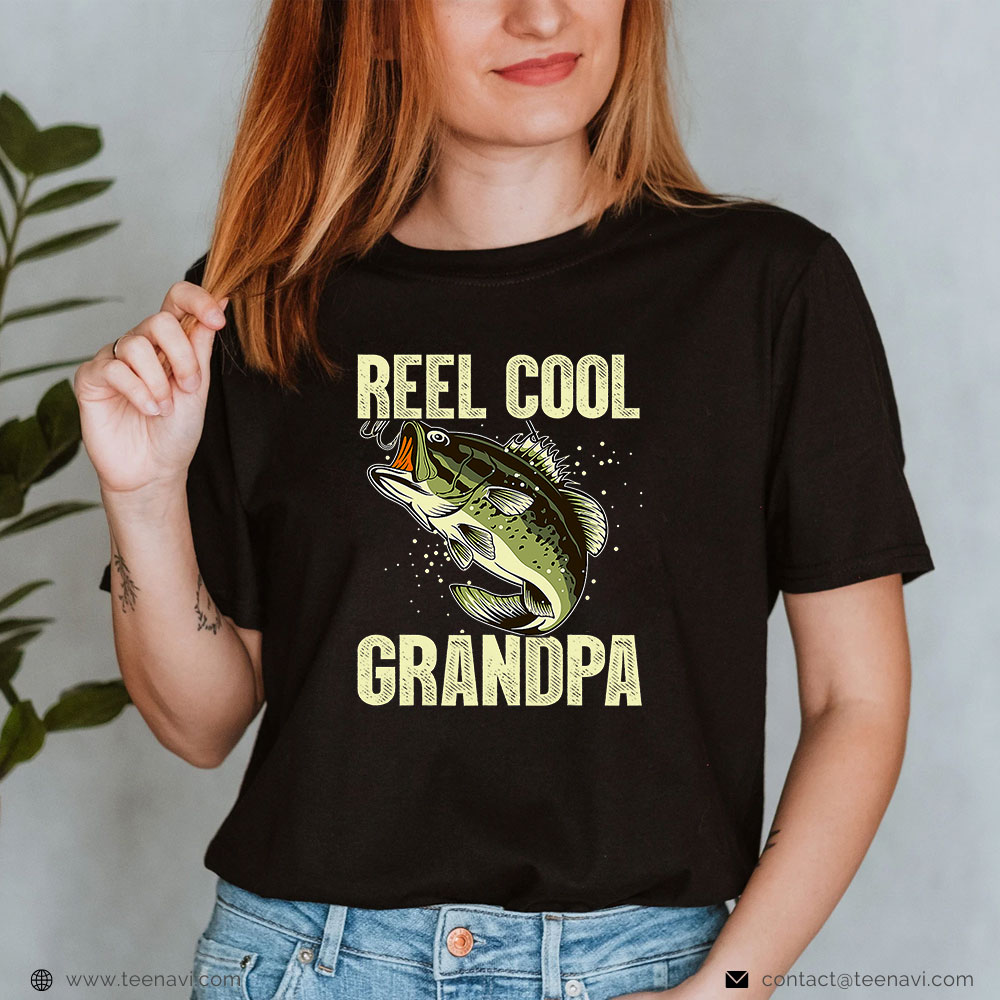  Fish Shirt, Reel Cool Grandpa Fathers Day Fishing For Dad Or Grandpa