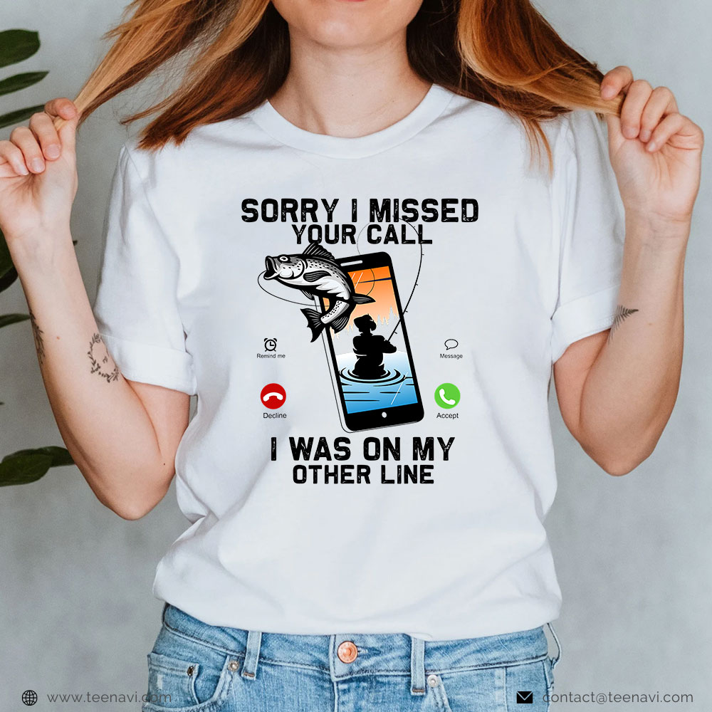 https://teenavi.com/wp-content/uploads/2022/08/5-Womens-Sorry-I-Missed-Your-Call-Was-On-Other-Line-Funny-Fishing.jpeg