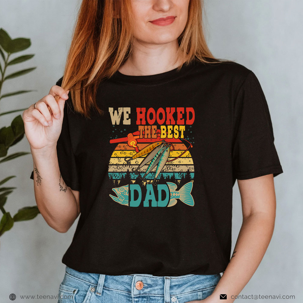 Fishing Shirt, Vintage Retro We Hooked The Best Dad Funny Fisher Fishing