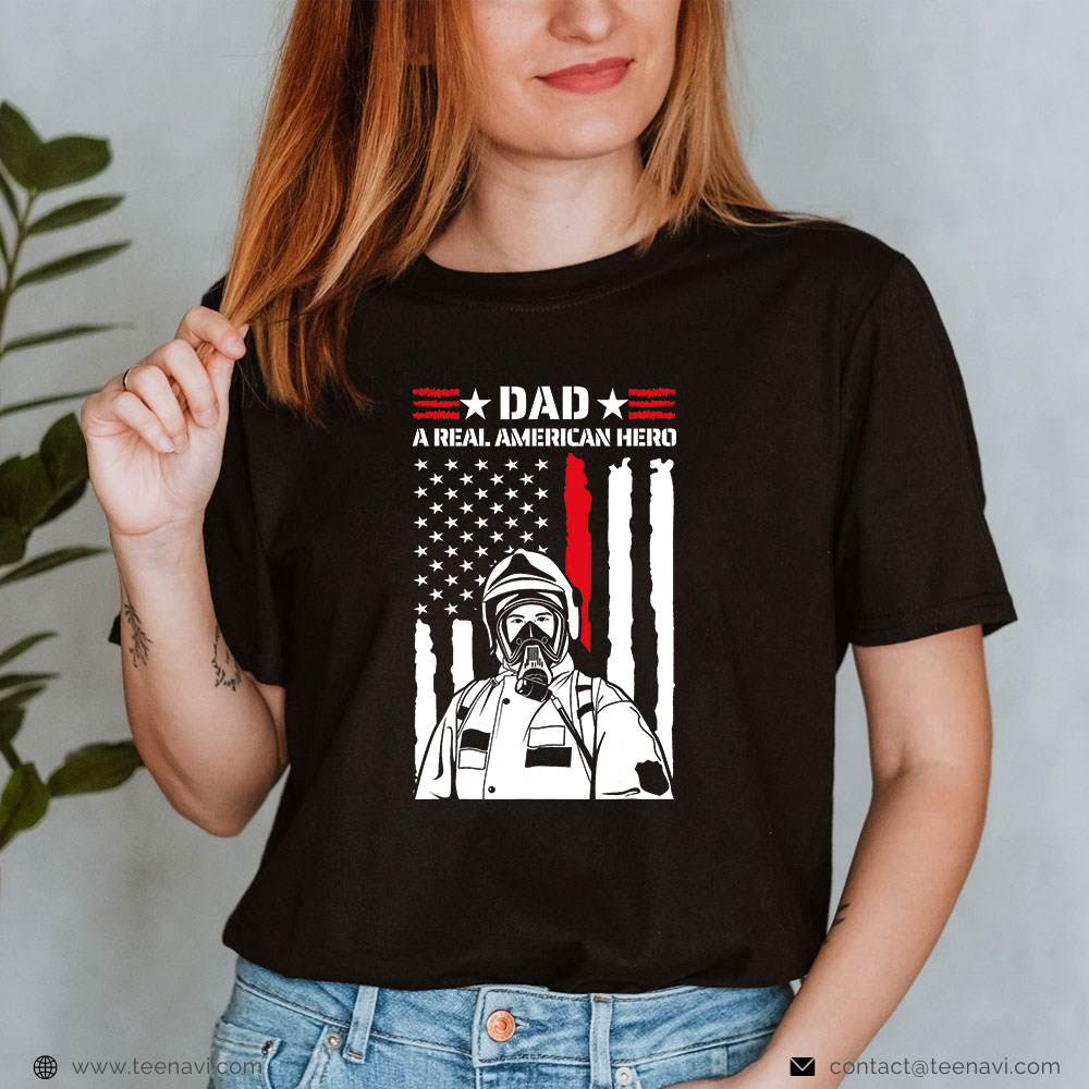 Firefighter Dad Shirt, Dad A Real American Hero