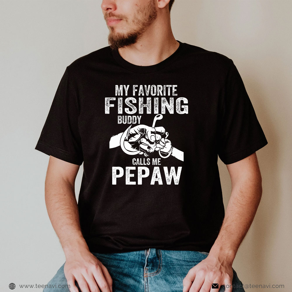  Funny Fishing Shirt, My Favorite Fishing Buddies Call Me Pepaw Fisherman