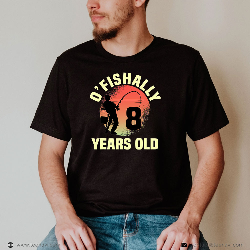 Funny Fishing Shirt, O'fishally 8 Years Old Biirthday Celebration Bday Party