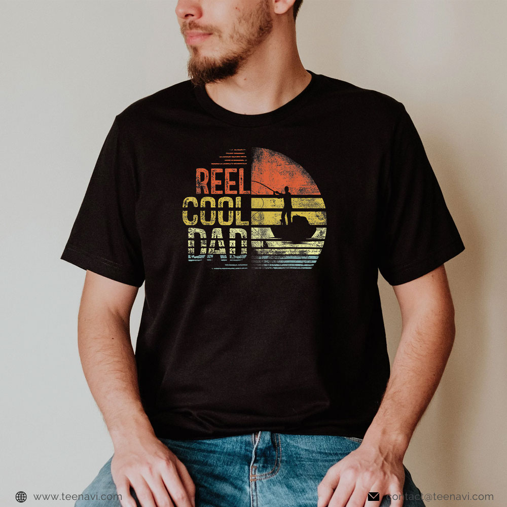 Funny Fishing Shirt, Reel Cool Dad Fisherman Daddy Father Day Gifts Fishing