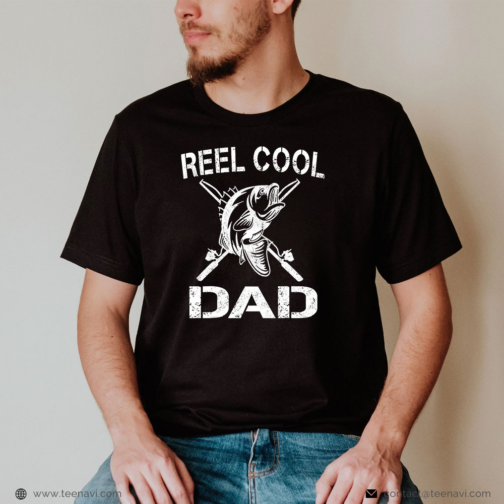 Fishing Shirt, Reel Cool Dad Fishing Daddy Father's Day