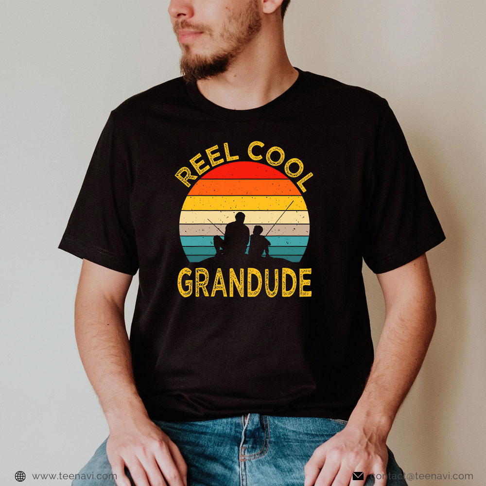  Fish Shirt, Reel Cool Grandude Fishing Daddy Vintage Grandpa Fathers Day