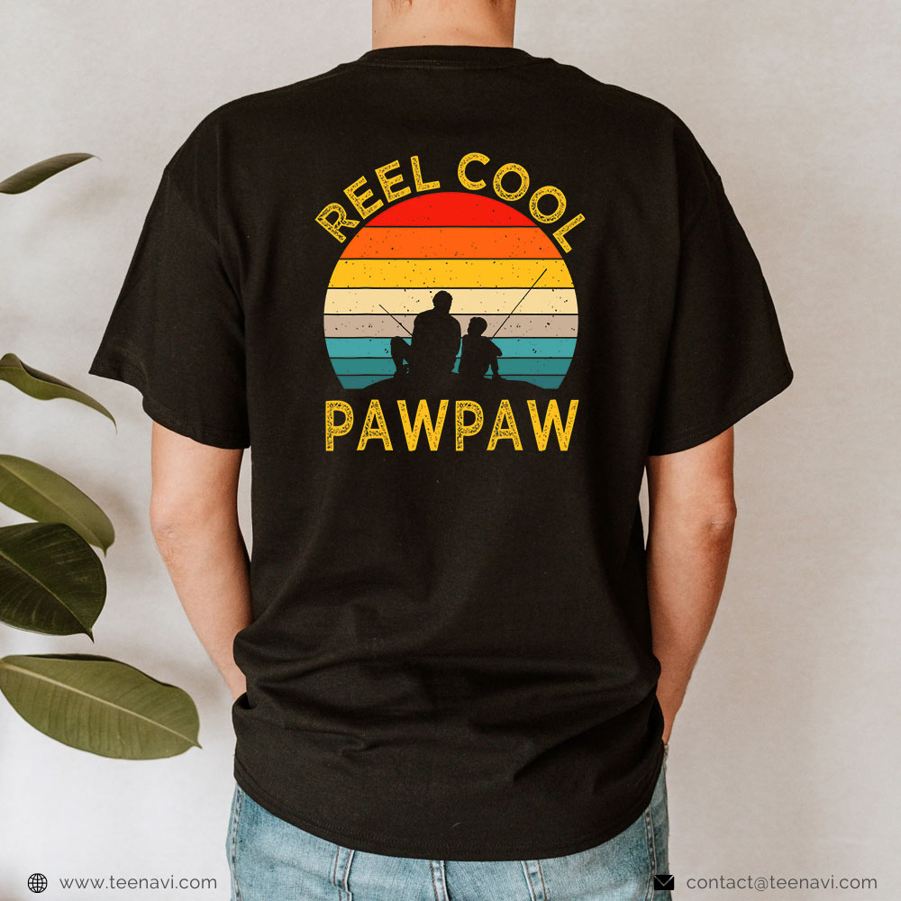 Fish Shirt, Reel Cool Pawpaw Fishing Daddy Vintage Grandpa Fathers Day