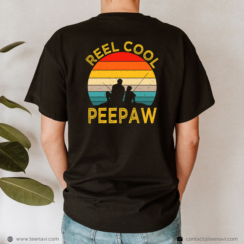 Funny Fishing Shirt, Reel Cool Peepaw Fishing Daddy Vintage Grandpa Fathers Day