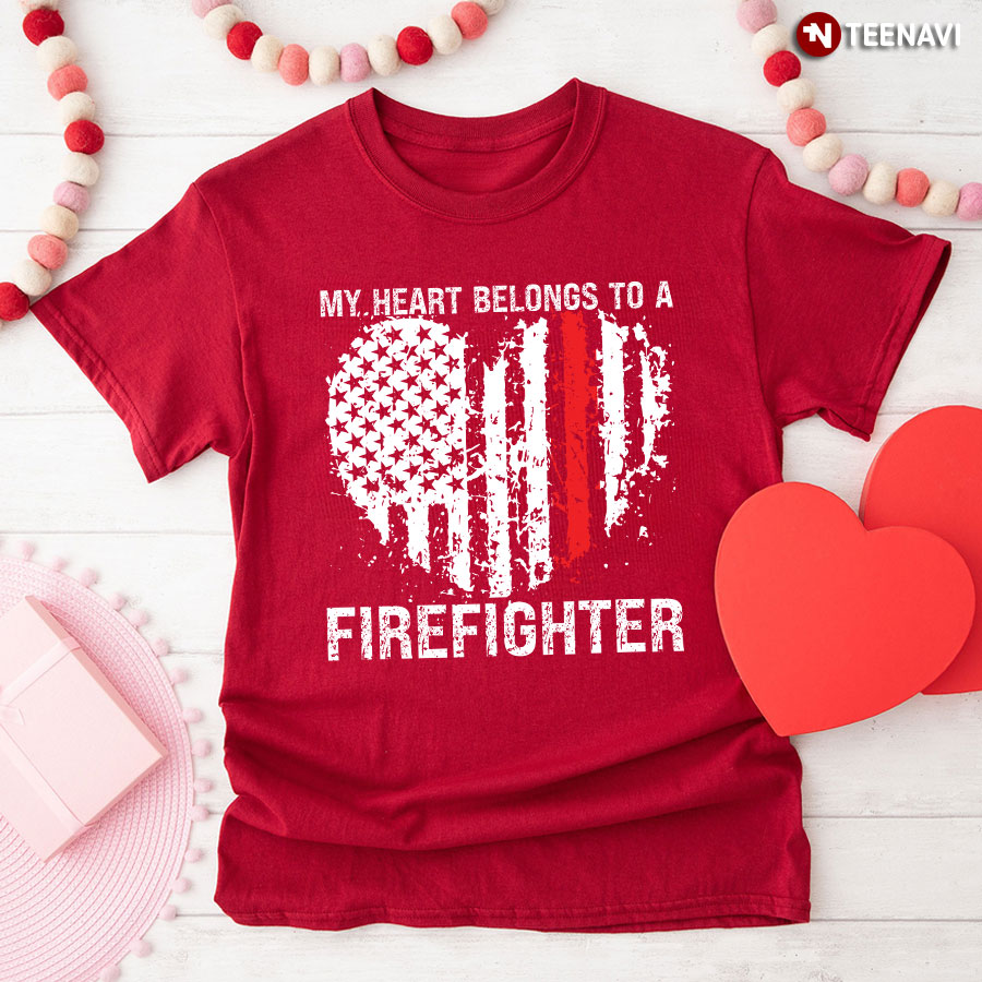 Firefighter American Shirt, My Heart Belongs To A Firefighter