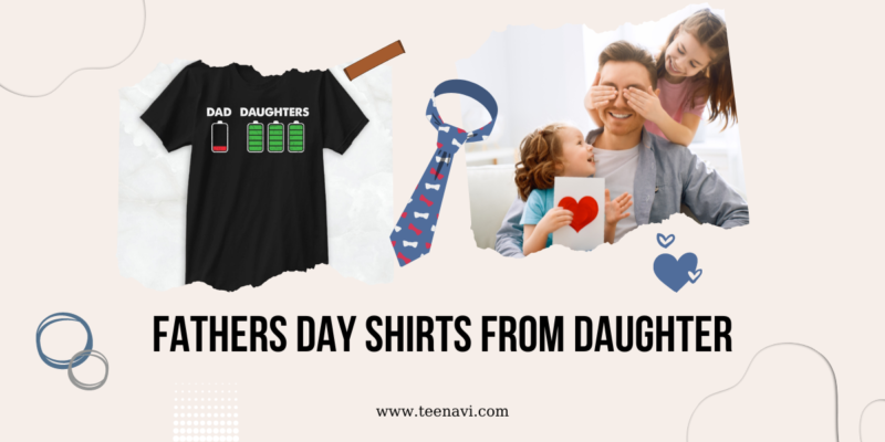 Fathers Day Shirts From Daughter
