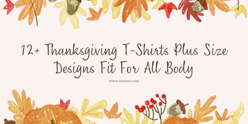 Thanksgiving t shirts plus size