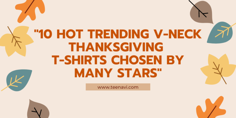 V-neck Thanksgiving T-shirts