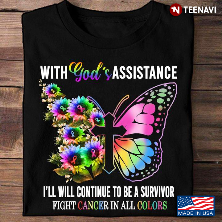 Cancer Ribbons Butterfly Flowers Jesus Cross Shirt, With God's Assistance